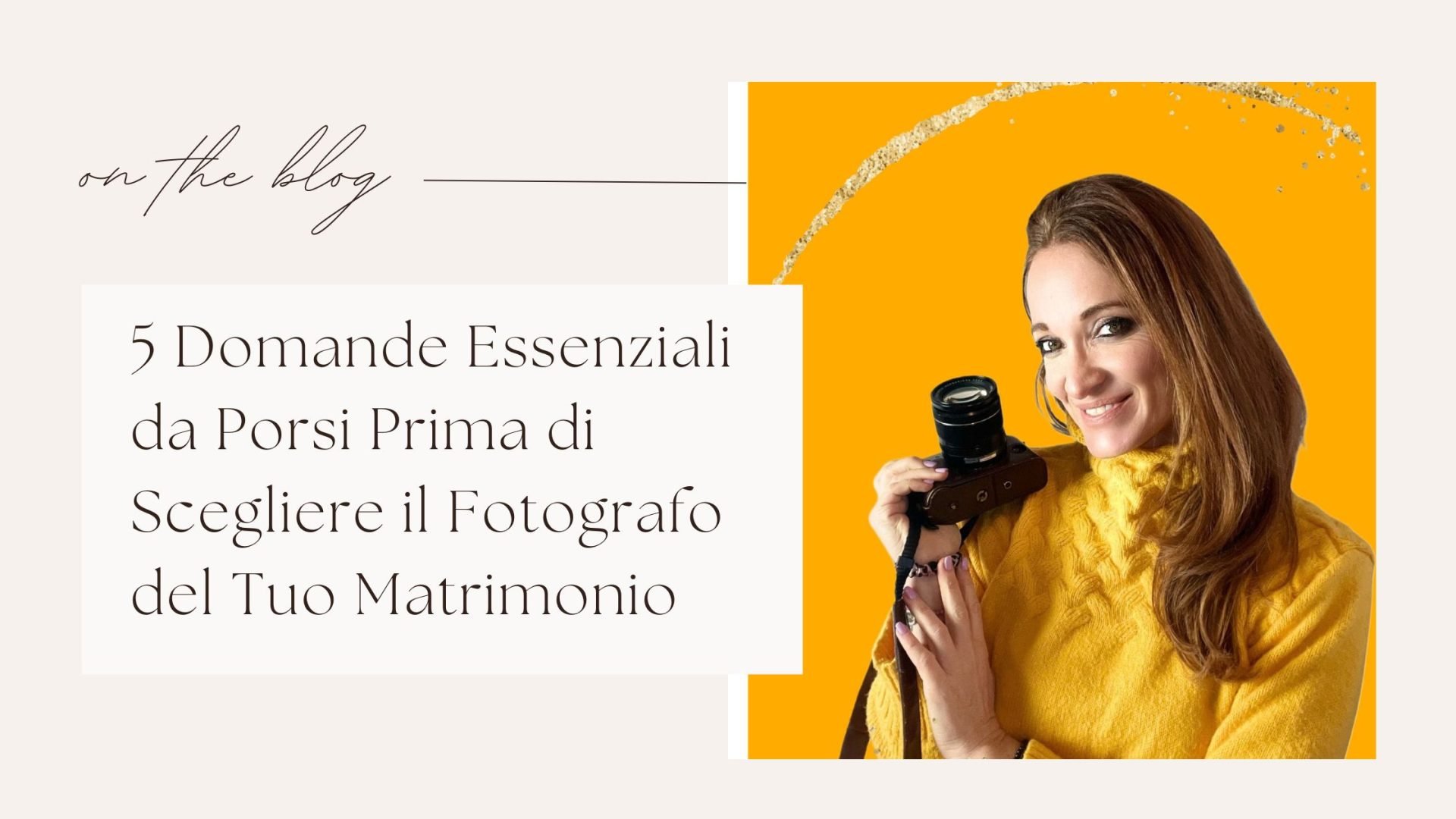 5 motivi per scegliere il giusto fotografo